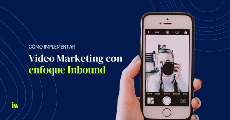 como hacer video marketing inbound